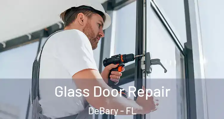 Glass Door Repair DeBary - FL