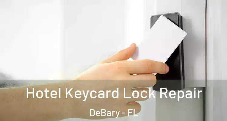  Hotel Keycard Lock Repair DeBary - FL