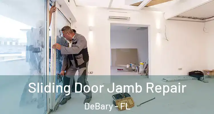  Sliding Door Jamb Repair DeBary - FL